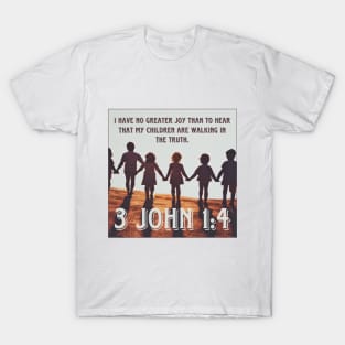 3 John 1:4 T-Shirt